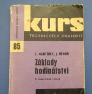 Martínek Z., Řehoř J. - Základy hodinářství